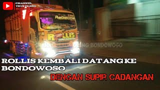 Viral truk rollis datang lagi dengan supir baru || channel truk oleng bondowoso