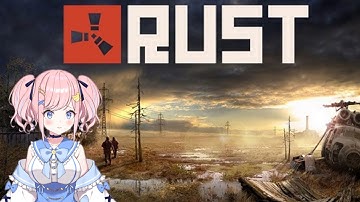 【Rust】ちょことやる #アモアス勢Rust