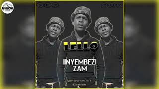 Lello[Team Fam]-Iinyembezi Zam