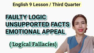 Faulty Logic, Unsupported Facts, and Emotional Appeal  || Logical Fallacies