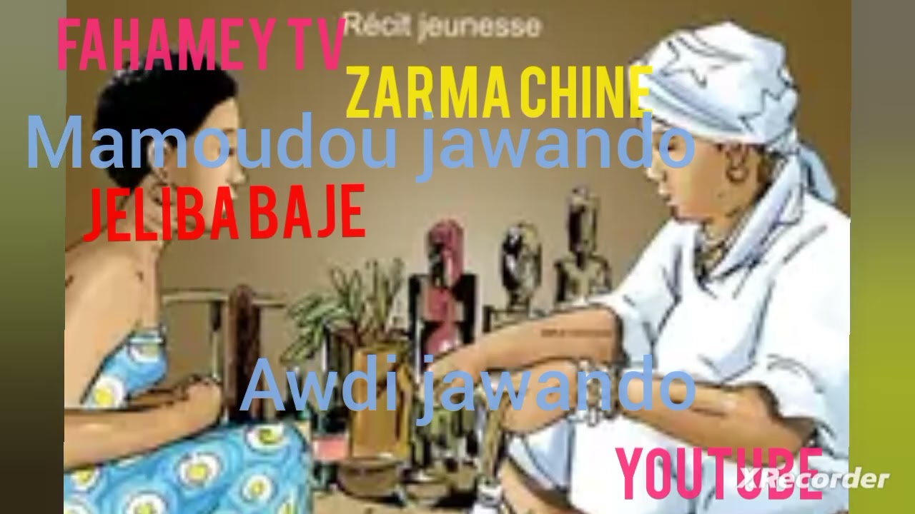 ZARMA chine JALIBA BAJE mamoudou jawando da awdi jawando FAHAMEY 