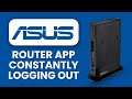 ASUS Router App Constantly Logging Out 📱 Clear Cache &amp; Reinstall to Stay Signed In Seamlessly