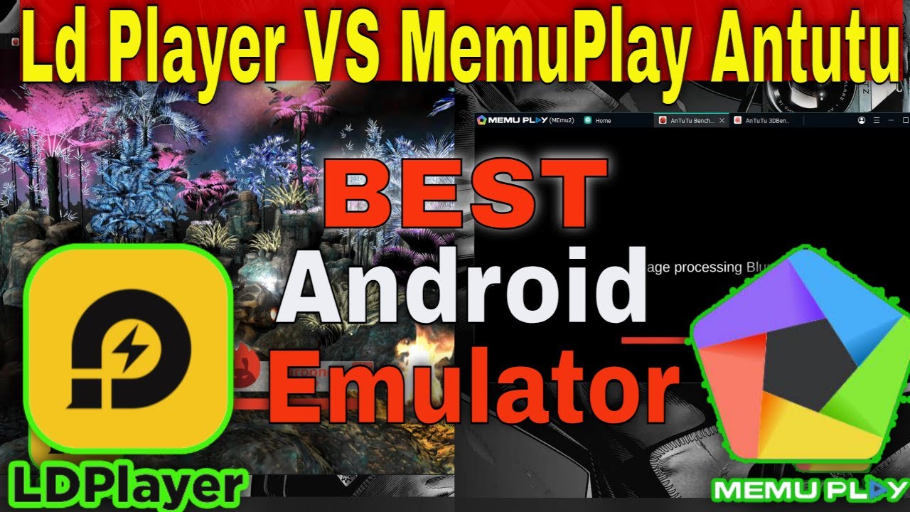 LD Player vs Memu Play Antutu Benchmark - Which is Best Android Emulator ?