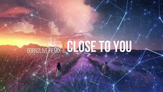 KLASS - Close To You (BorN2Live remix)