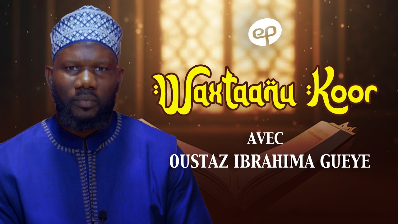 Waxtaanu Koor avec Oustaz Ibrahima Gueye - Partie 1