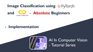 Image Classification using PyTorch and Google Colab | Absolute Beginners