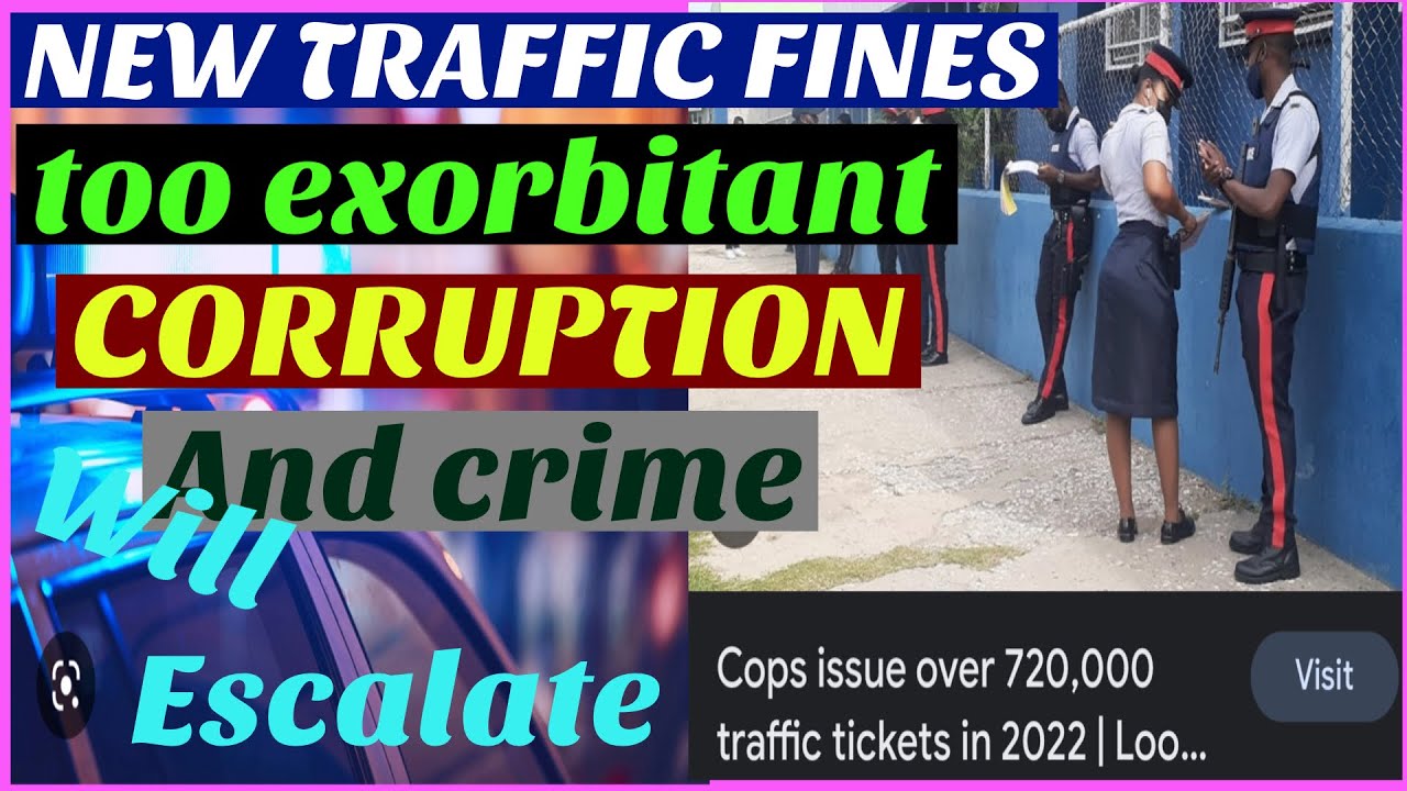NEW EXORBITANT TRAFFIC TICKET FINES IN JAMAICA IS A CATALYST TO ...