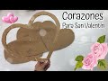 4 DIY Corazones para SAN VALENTÍN / Ideas para Decorar Regalar o Vender / DIY / San Valentin/