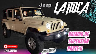 Cambio de suspensión Jeep Wrangler Rubicon | Parte II 