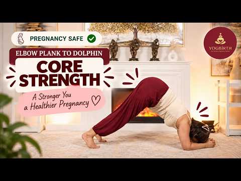 Pregnancy Core Strength with Yoga | Elbow Plank to Dolphin