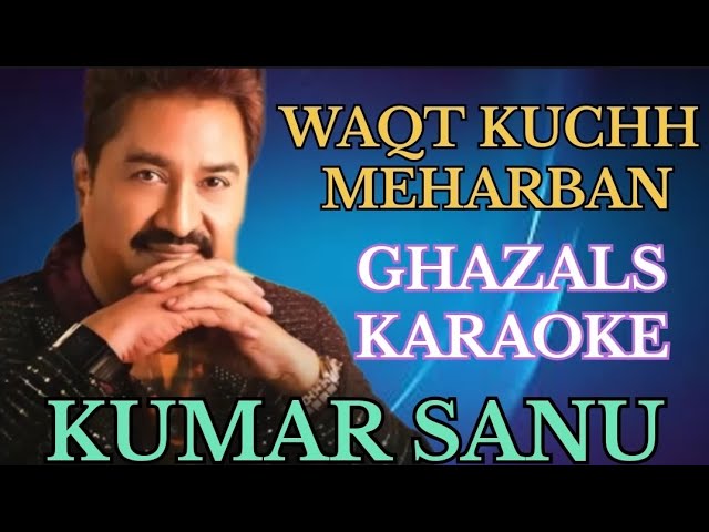 WAQT KUCHH MEHARBAN KUMAR SANU GHAZALS KARAOKE TRACK BY VIJAY SINGH MEENA @abhinavmusiccafe