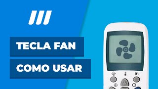 O que significa FAN no Ar-Condicionado? - WebArCondicionado