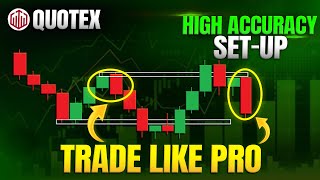 TRADE LIKE PRO IN QUOTEX | HIGH ACCURACY SET-UP FOR QUOTEX | CandlestickPsychology | quotex trading