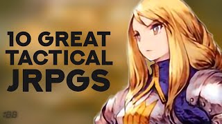 10 Amazing Tactical JRPGs That You'll Absolutely Love! | Backlog Battle