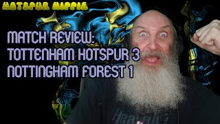 MATCH REACTION REVIEW: TOTTENHAM HOTSPUR 3 NOTTINGHAM FOREST 1