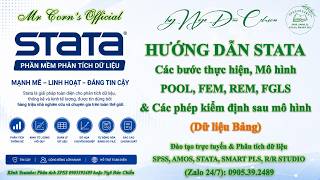 STATA | Các bước thực hiện, Mô hình POOL, FEM, REM, FGLS &amp; Các phép kiểm định sau MH (Dữ liệu Bảng)