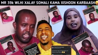 Mr 39K Wlhi Somali Kama Xishoon Maskiinkaas🤣 | Qaabki Bulshada Oga Falcelisay Wiilka 39K Laga Dhacay
