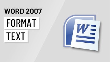 Word 2007: Formatting Text