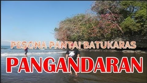 Pantai Batu Karas Pangandaran #Amazingpangandaran