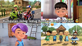 KUMPULAN JEDAG JEDUG UPIN IPIN PALING VIRAL SPESIAL KEMBARA SAMBIL BELAJAR 🔥