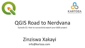 QGIS Road to Nerdvana Episode 22: How to successfully export your QGIS project