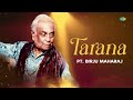 Tarana | A Tribute to Pt. Birju Maharaj's Footwork | Indian Classical Music | Hindustani Classical Mp3 Song