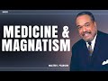 Medicine and Magnatism | Walter Pearson