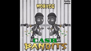 Mobxcg - Cash Bandits Youngzip Sethii Shmactt Fitz Mobbuck Prod Yung Pear X Shawn Scope