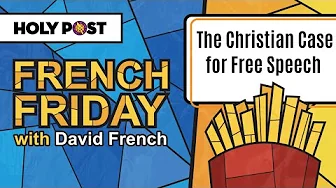 French Friday: The Christian Case for Free Speech