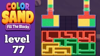 Color Sand: Fill The Blocks level 77 gameplay walkthrough solution 