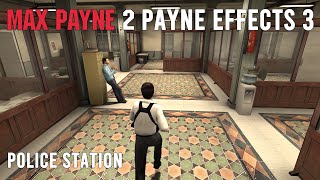 Max Payne Chronicles - Payne Effects 3 MOD - Police Station