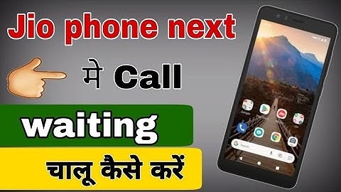 Jio phone next mein call waiting chalu kaise karen || how to enable call waiting in jio phone next