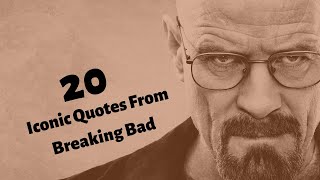 20 Iconic Quotes From Breaking Bad