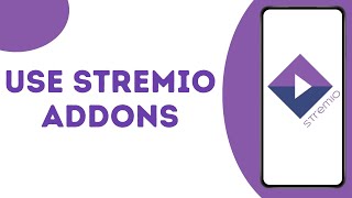 How To Use Stremio Addons ?
