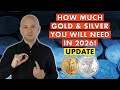 How Much Gold Silver You Need To Be Safe In 2026 Do You Make The Cut