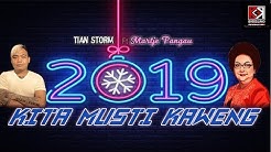 2019 Kita Musti Kaweng - Tian Storm Ft Martje Pangau (Official Lyric Video)  - Durasi: 6:55. 