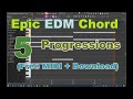 5. Epic EDM Chord Progressions  (Free MIDI + Download)
