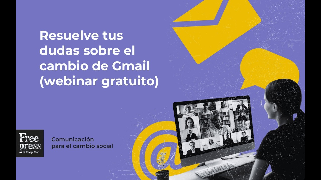 Resuelve tus dudas sobre el cambio de Gmail (webinar gratuito)