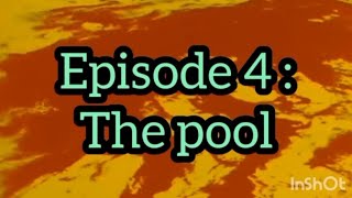 "Dandy's world show" episode 4 : The pool