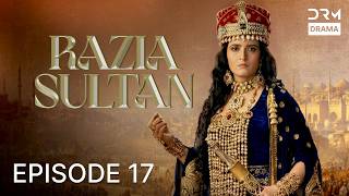 Razia Sultan | Episode 17 | Kisah Cinta Penuh Intrik | Hindi Series Dubbed Bahasa |G401