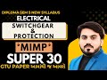 SUPER 30 MIMP SWITCHGEAR & PROTECTION (SGP) FOR GTU EXAM || DIPLOMA SEM 5 ELECTRICAL MIMP || GTU IMP
