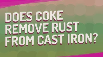 Does Coke remove rust from cast iron?