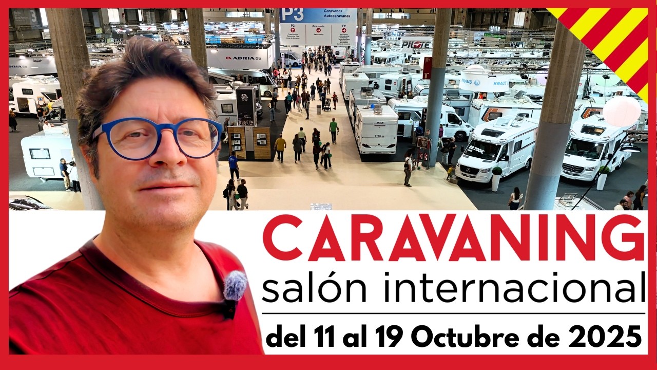 🚐 SALÓN del CARAVANING 2025 en Barcelona | NOVEDADES, modelos y mucha inspiración sobre ruedas