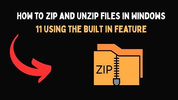 How to zip and unzip files in Windows 11 using the built in feature
