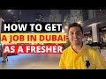 How to get  a job in dubai as a fresher my journey