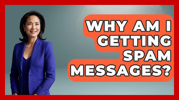 Why Am I Getting Spam Messages? - TheEmailToolbox.com