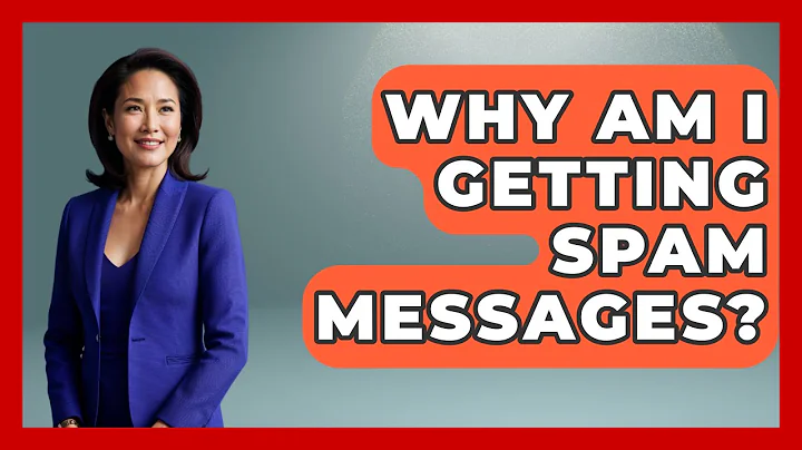Why Am I Getting Spam Messages? - TheEmailToolbox.com