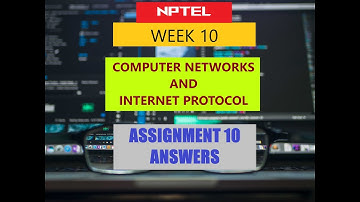 NPTEL  Computer Networks and Internet Protocol Assignment 10 Answers