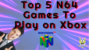 Top 5 N64 Games to play on Xbox Series S/X RetroArch Emulation !