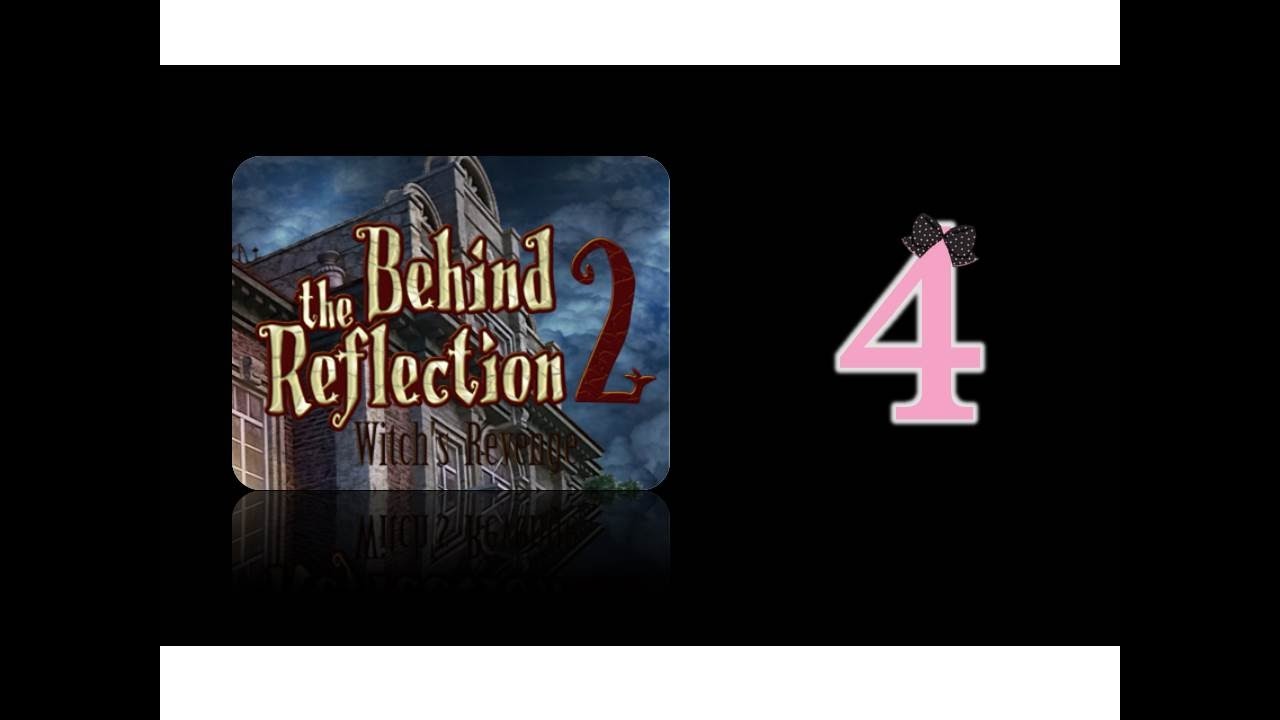 Behind The Reflection 2 Witch s Revenge Ep4 W Wardfire YouTube behind-the-reflection-2-witch-s-revenge-ep4-w-wardfire-youtube